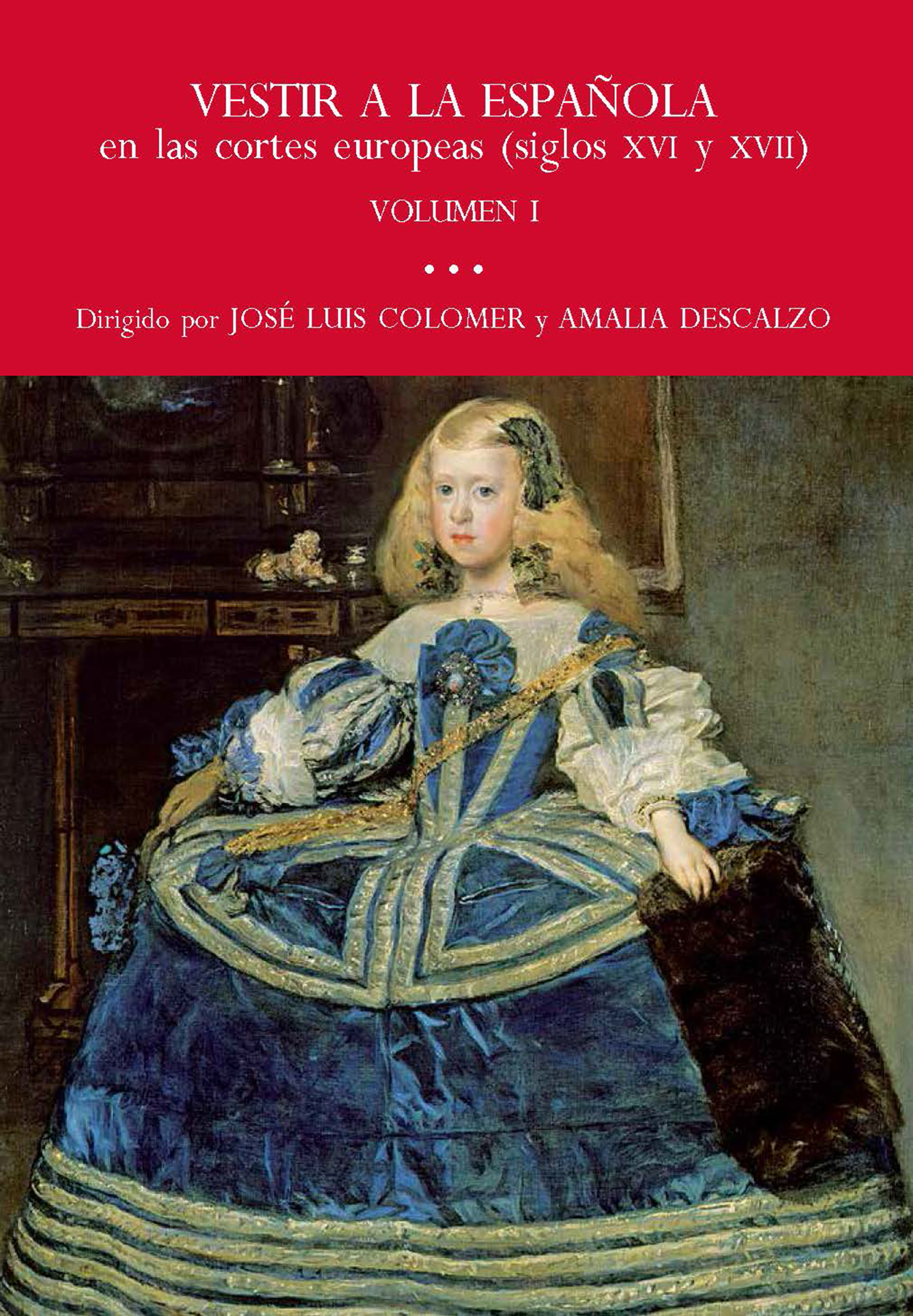 Vestir a la española cortes europeas (siglos XVI y XVII) | CEEH